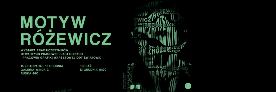 grafika promocyjna wystawy o Różewiczu czarne tło - zielone napisy oraz graficznie przerobiony portret Różewicza - portret składa się z zielonych napisów